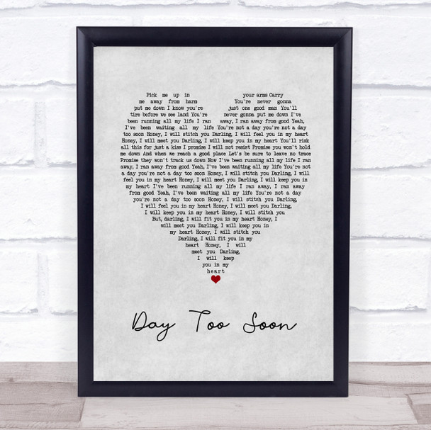 Sia Day Too Soon Grey Heart Song Lyric Print