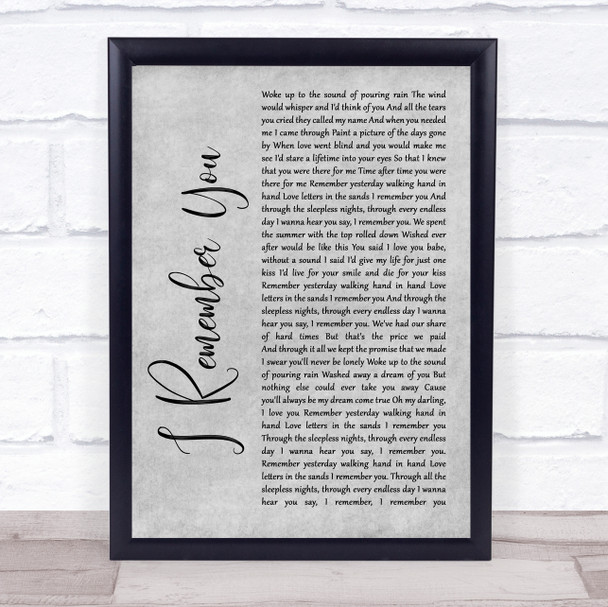 Skid Row I Remember You Grey Rustic Script Song Lyric Print