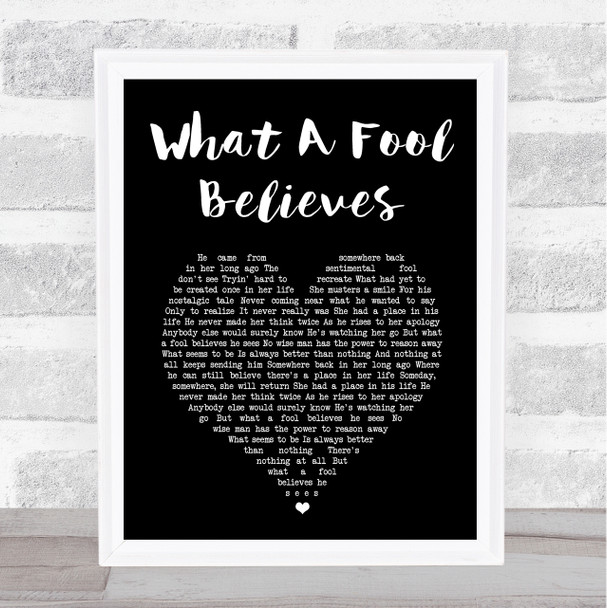 The Doobie Brothers What A Fool Believes Black Heart Song Lyric Print