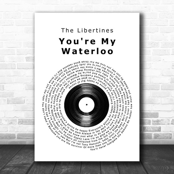 The Libertines You're My Waterloo Vinyl Record Song Lyric Print