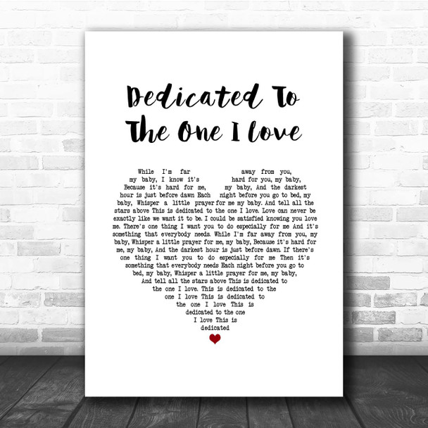 The Mamas And The Papas Dedicated To The One I Love White Heart Song Lyric Print