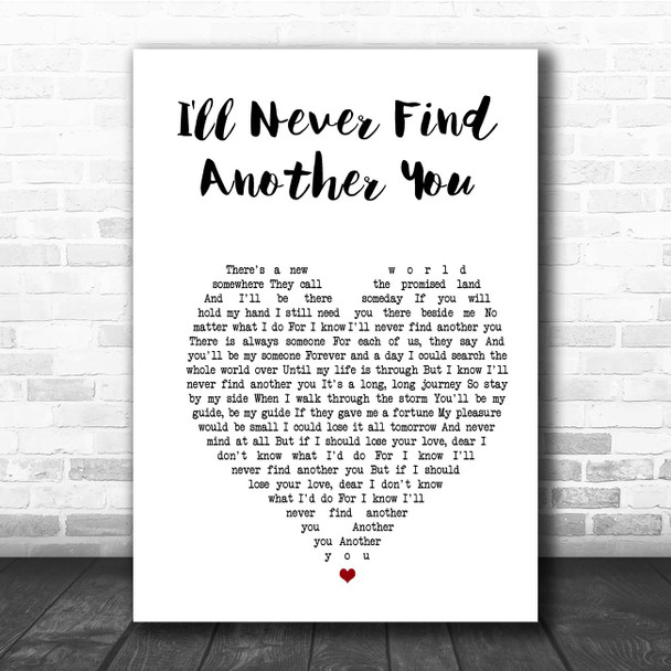 The Seekers I'll Never Find Another You White Heart Song Lyric Print