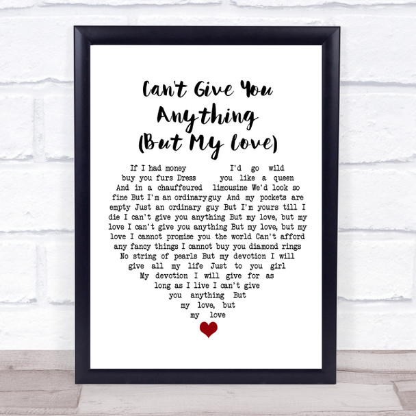 The Stylistics Can't Give You Anything (But My Love) White Heart Song Lyric Print