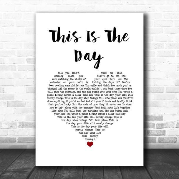 The The This Is The Day White Heart Song Lyric Print