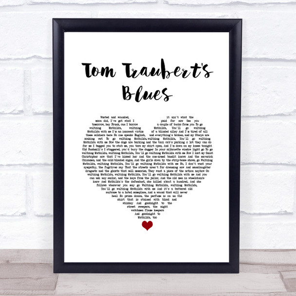 Tom Waits Tom Traubert's Blues White Heart Song Lyric Print