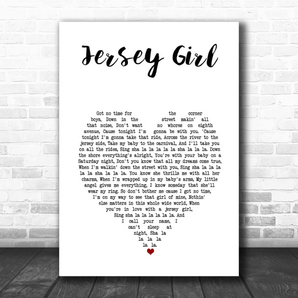 Tom Waitts Jersey Girl White Heart Song Lyric Print