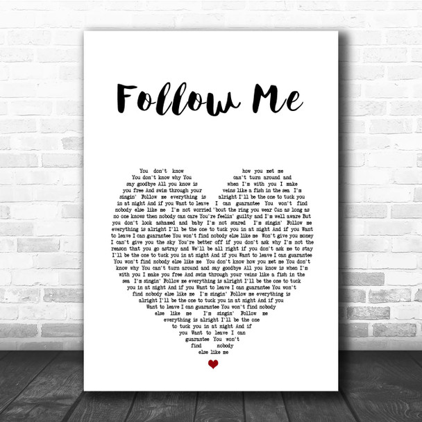 Uncle Kracker Follow Me White Heart Song Lyric Print