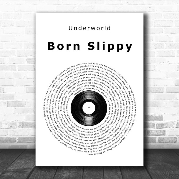 Underworld Born Slippy Vinyl Record Song Lyric Print