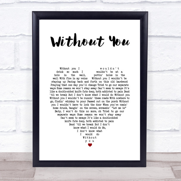 Upchurch Without You White Heart Song Lyric Print
