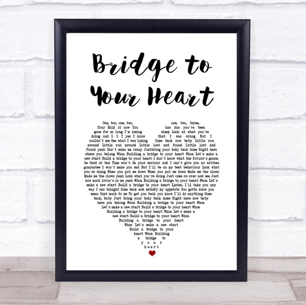 Wax Bridge to Your Heart White Heart Song Lyric Print