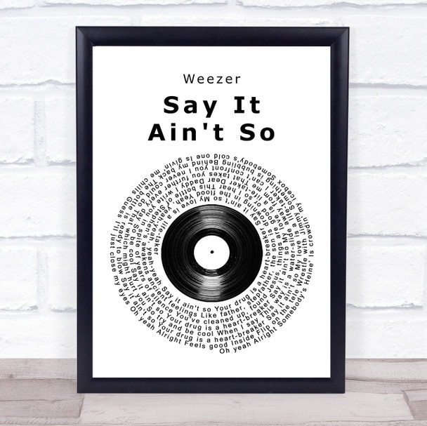Weezer Say It Ain't So Vinyl Record Song Lyric Print
