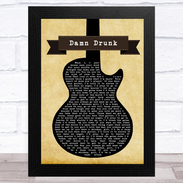 Ronnie Dunn Damn Drunk Black Guitar Song Lyric Music Art Print