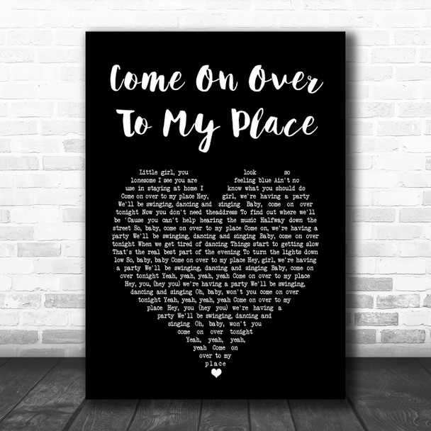 The Drifters Come On Over To My Place Black Heart Song Lyric Music Art Print