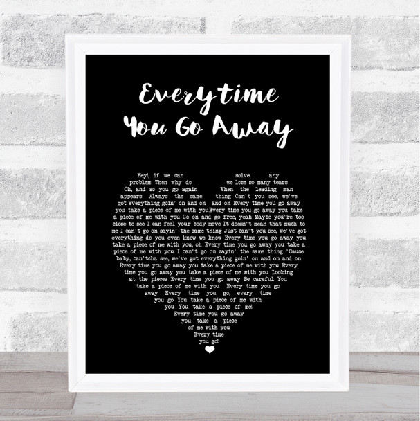 Paul Young Everytime You Go Away Black Heart Song Lyric Music Art Print