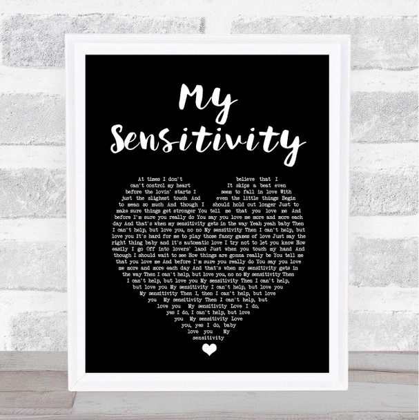 My Sensitivity My Sensitivity Black Heart Song Lyric Music Art Print