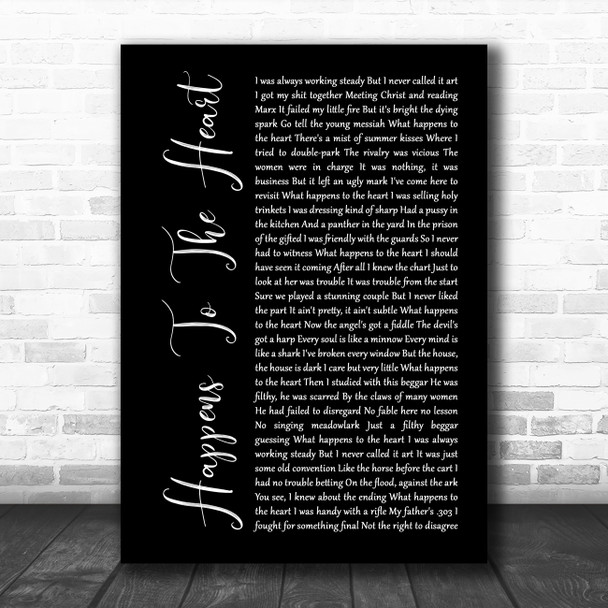 Leonard Cohen Happens To The Heart Black Script Song Lyric Music Art Print