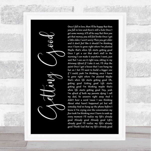 Lauren Alaina Getting Good Black Script Song Lyric Music Art Print