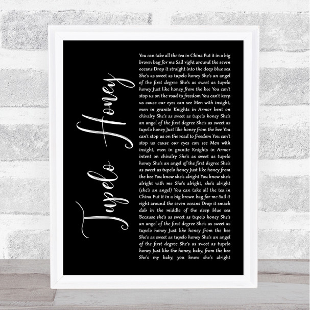 Van Morrison Tupelo Honey Black Script Song Lyric Music Art Print