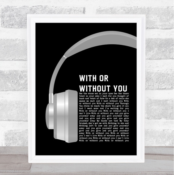 U2 With Or Without You Grey Headphones Song Lyric Music Art Print