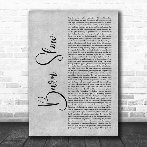 Dirty Heads Burn Slow Grey Rustic Script Song Lyric Music Art Print