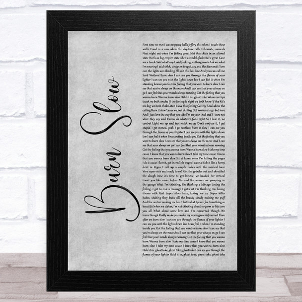 Dirty Heads Burn Slow Grey Rustic Script Song Lyric Music Art Print