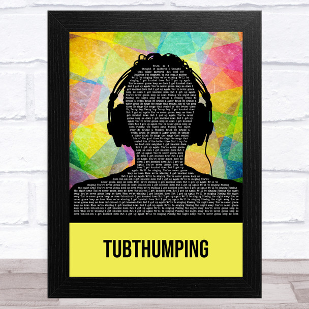 Chumbawamba Tubthumping Multicolour Man Headphones Song Lyric Music Art Print