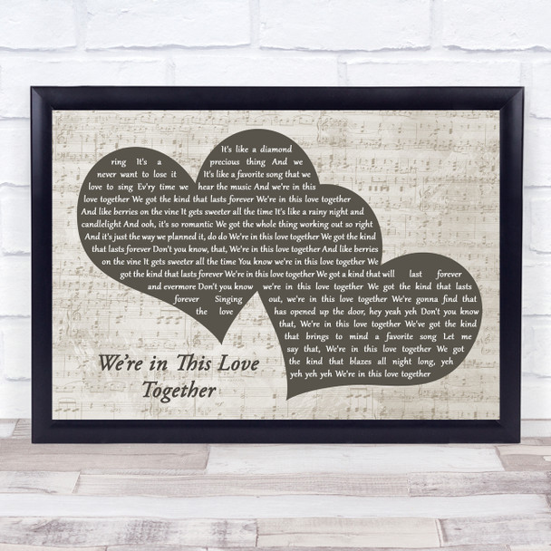 Al Jarreau Were in This Love Together Landscape Music Script Two Hearts Song Lyric Music Art Print