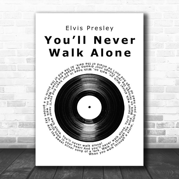 Elvis Presley You'll Never Walk Alone Vinyl Record Song Lyric Music Art Print