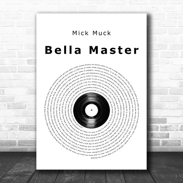 Mick Muck Bella Master Vinyl Record Song Lyric Music Art Print