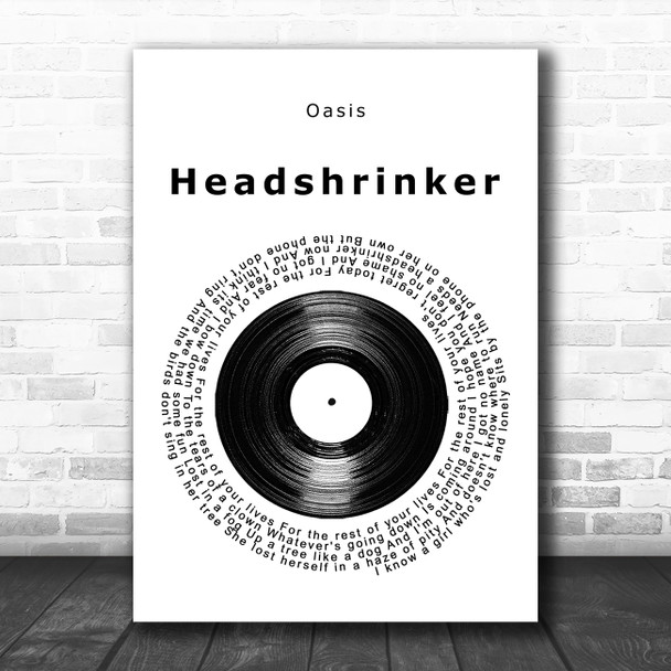 Oasis Headshrinker Vinyl Record Song Lyric Music Art Print