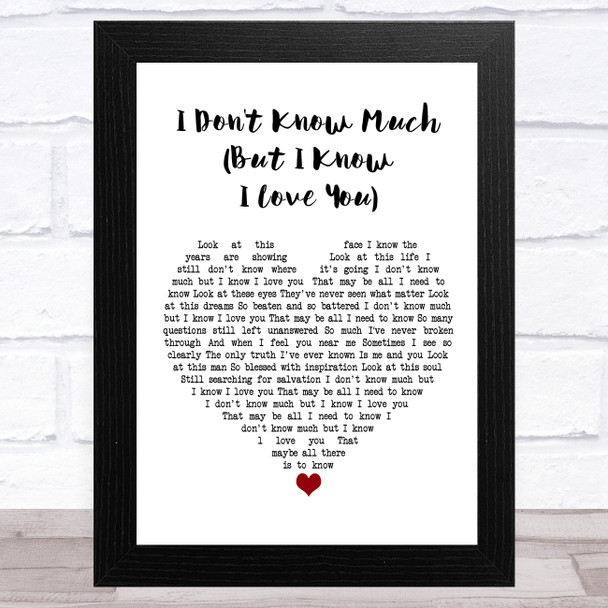 Terah Kuykendall & Allen White I Don't Know Much (But I Know I Love You) White Heart Song Lyric Music Art Print