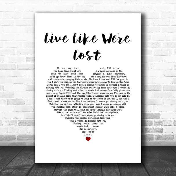Mike Dignam Live Like We're Lost White Heart Song Lyric Music Art Print