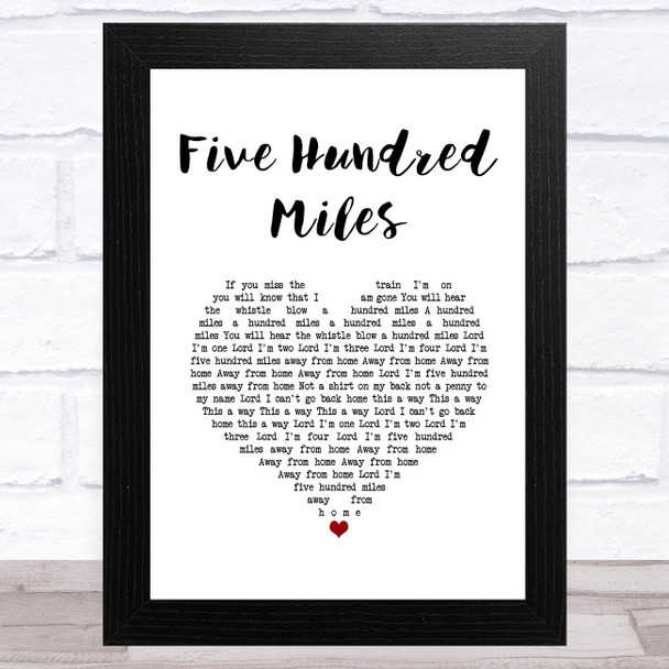 The Seekers Five Hundred Miles White Heart Song Lyric Music Art Print