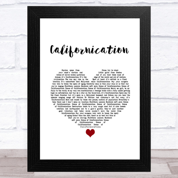 Red Hot Chili Peppers Californication White Heart Song Lyric Music Art Print