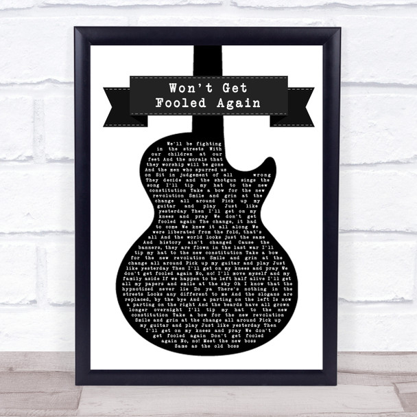 The Who Won't Get Fooled Again Black & White Guitar Song Lyric Music Wall Art Print