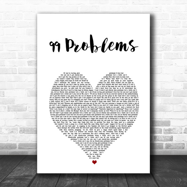 Jay Z 99 Problems White Heart Song Lyric Music Art Print