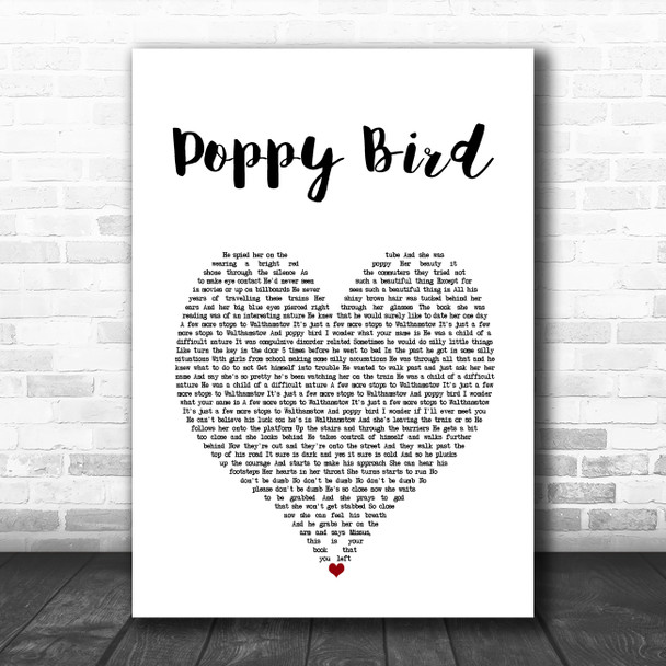 Bromheads Jacket Poppy Bird White Heart Song Lyric Music Art Print