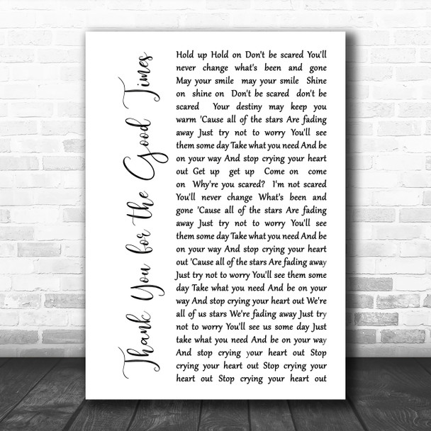 Oasis Thank You for the Good Times White Script Song Lyric Music Art Print