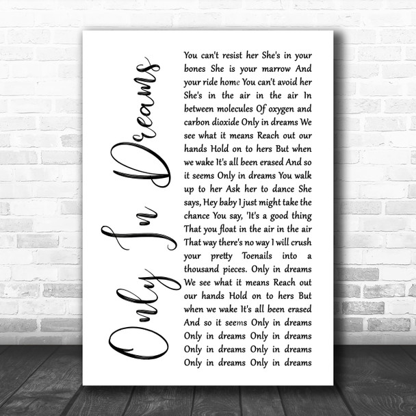 Weezer Only In Dreams White Script Song Lyric Music Art Print