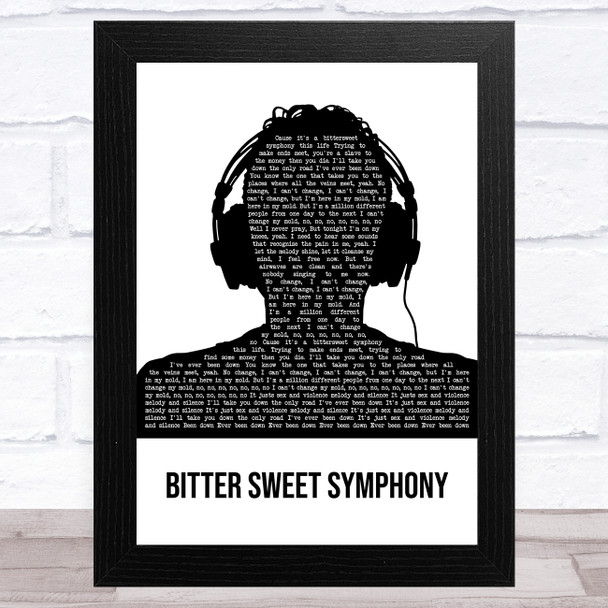 The Verve Bitter Sweet Symphony Black & White Man Headphones Song Lyric Art Print