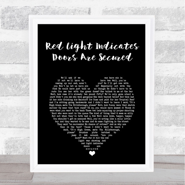 Arctic Monkeys Red Light Indicates Doors Are Secured Black Heart Song Lyric Art Print