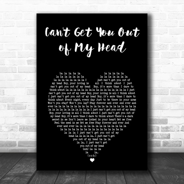 Kylie Minogue Can't Get You Out of My Head Black Heart Song Lyric Art Print