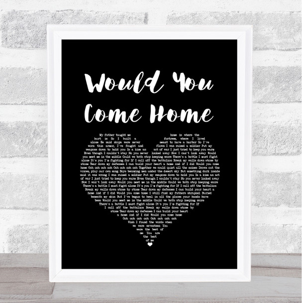 Tyler Blackburn Would You Come Home Black Heart Song Lyric Art Print