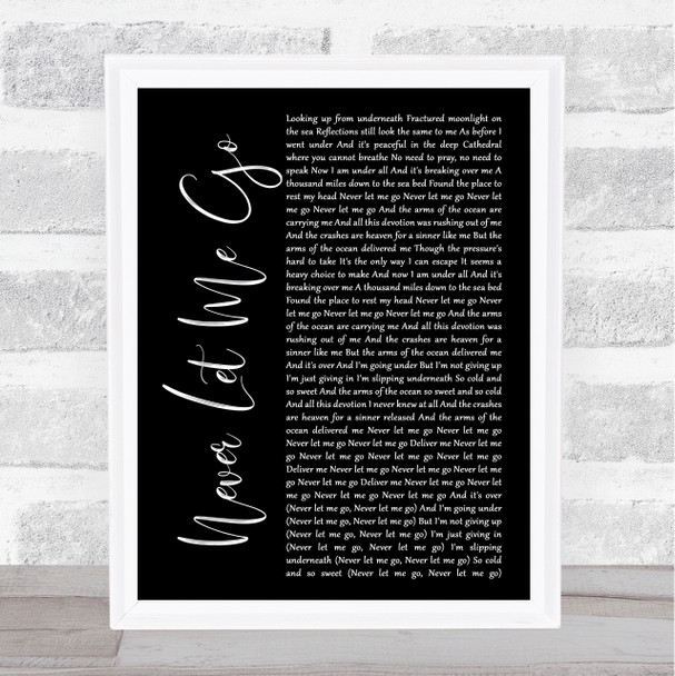 Florence + The Machine Never Let Me Go Black Script Song Lyric Art Print