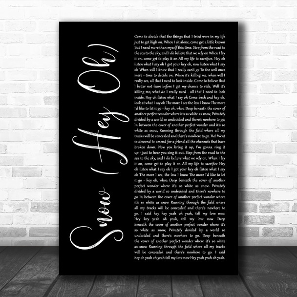 Red Hot Chili Peppers Snow (Hey Oh) Black Script Song Lyric Art Print