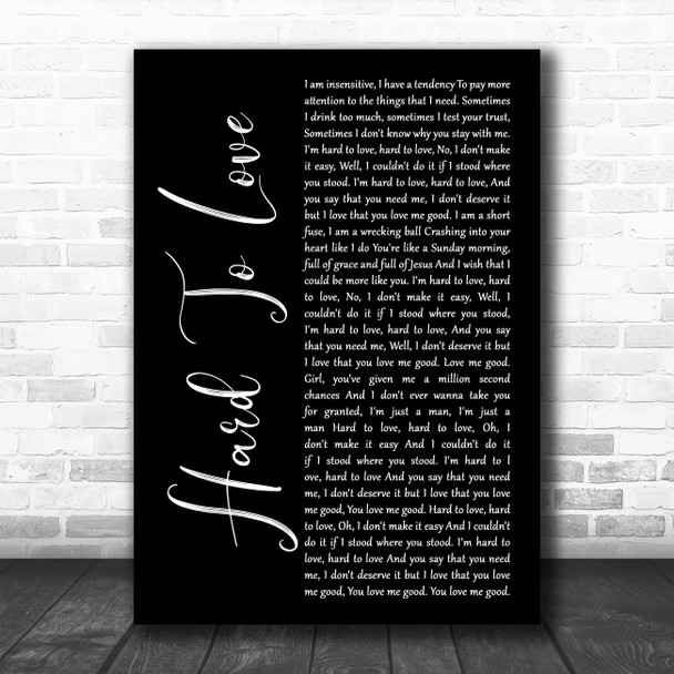 Lee Brice Hard To Love Black Script Song Lyric Art Print