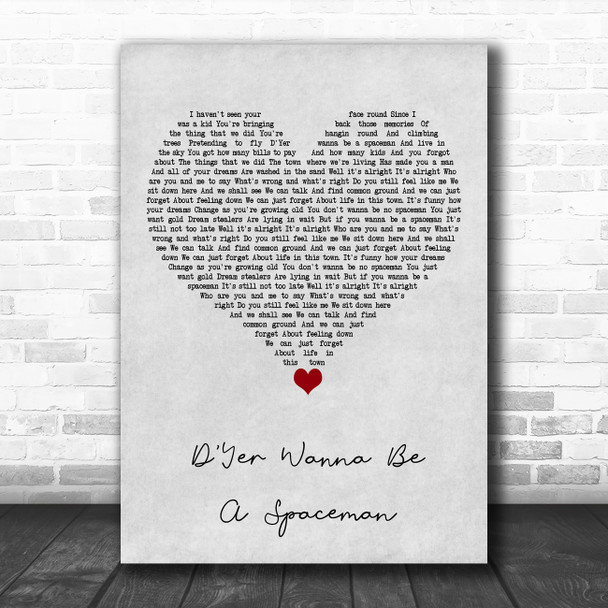 Oasis D'Yer Wanna Be A Spaceman Grey Heart Song Lyric Art Print