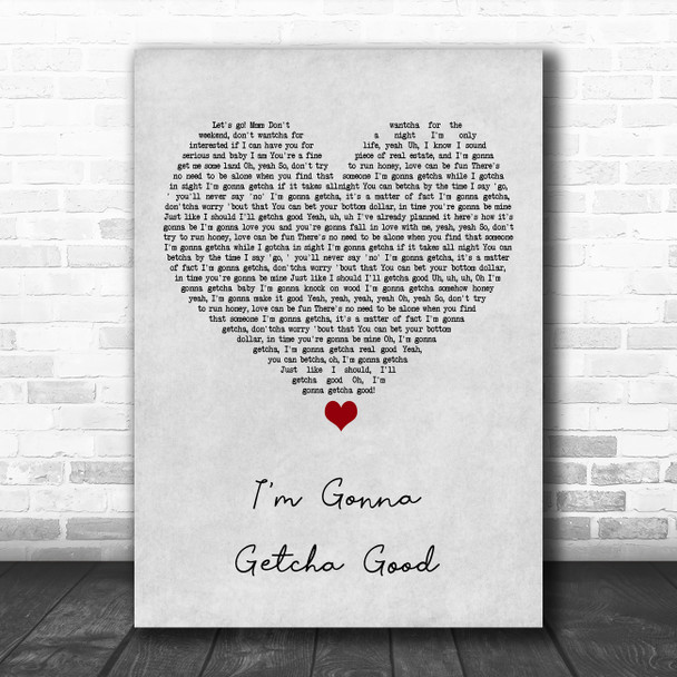 Shania Twain I'm Gonna Getcha Good Grey Heart Song Lyric Art Print
