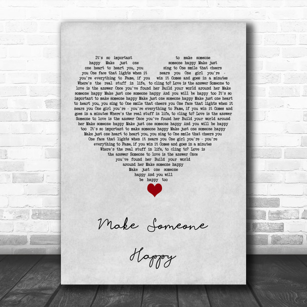 Jimmy Durante Make Someone Happy Grey Heart Song Lyric Art Print