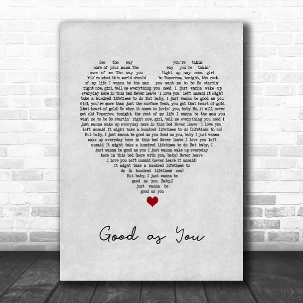 Kane Brown Good as You Grey Heart Song Lyric Art Print